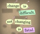 Change is difficult